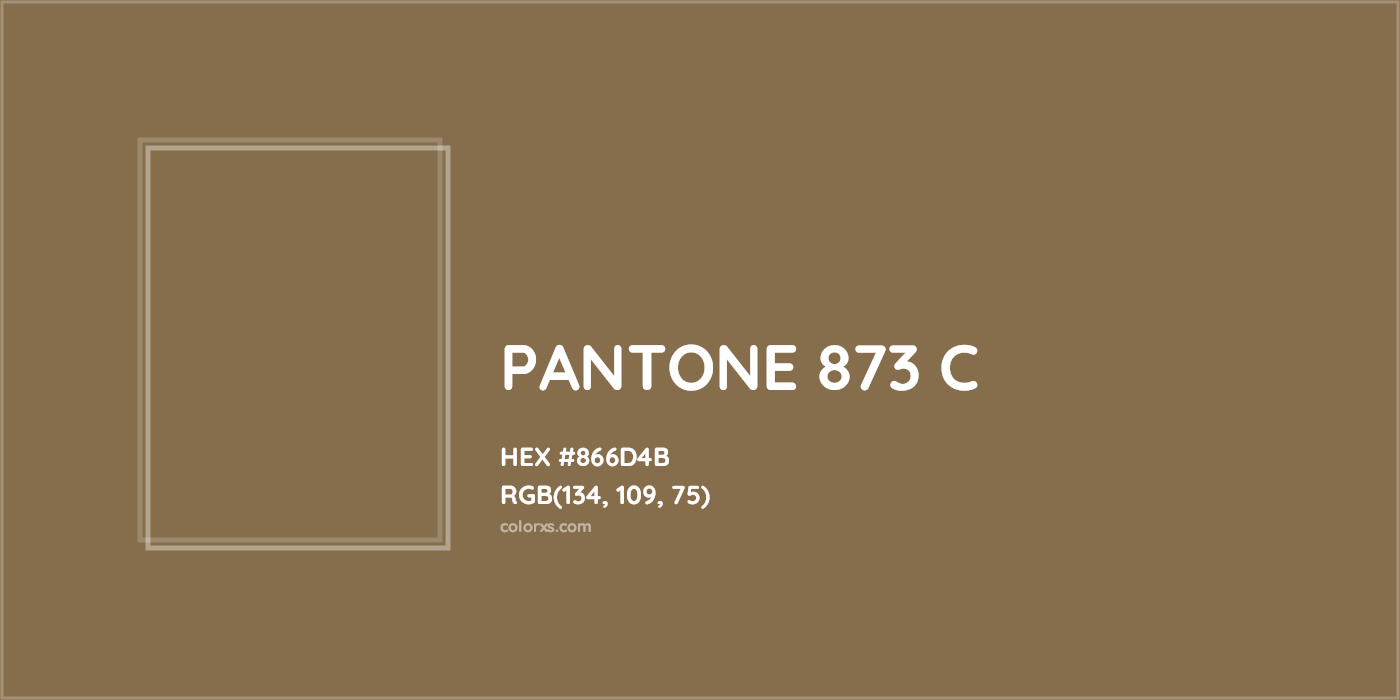 HEX #866D4B PANTONE 873 C CMS Pantone PMS - Color Code