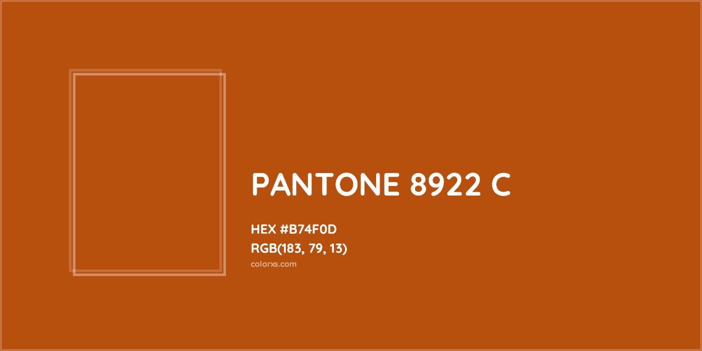 HEX #B74F0D PANTONE 8922 C CMS Pantone PMS - Color Code