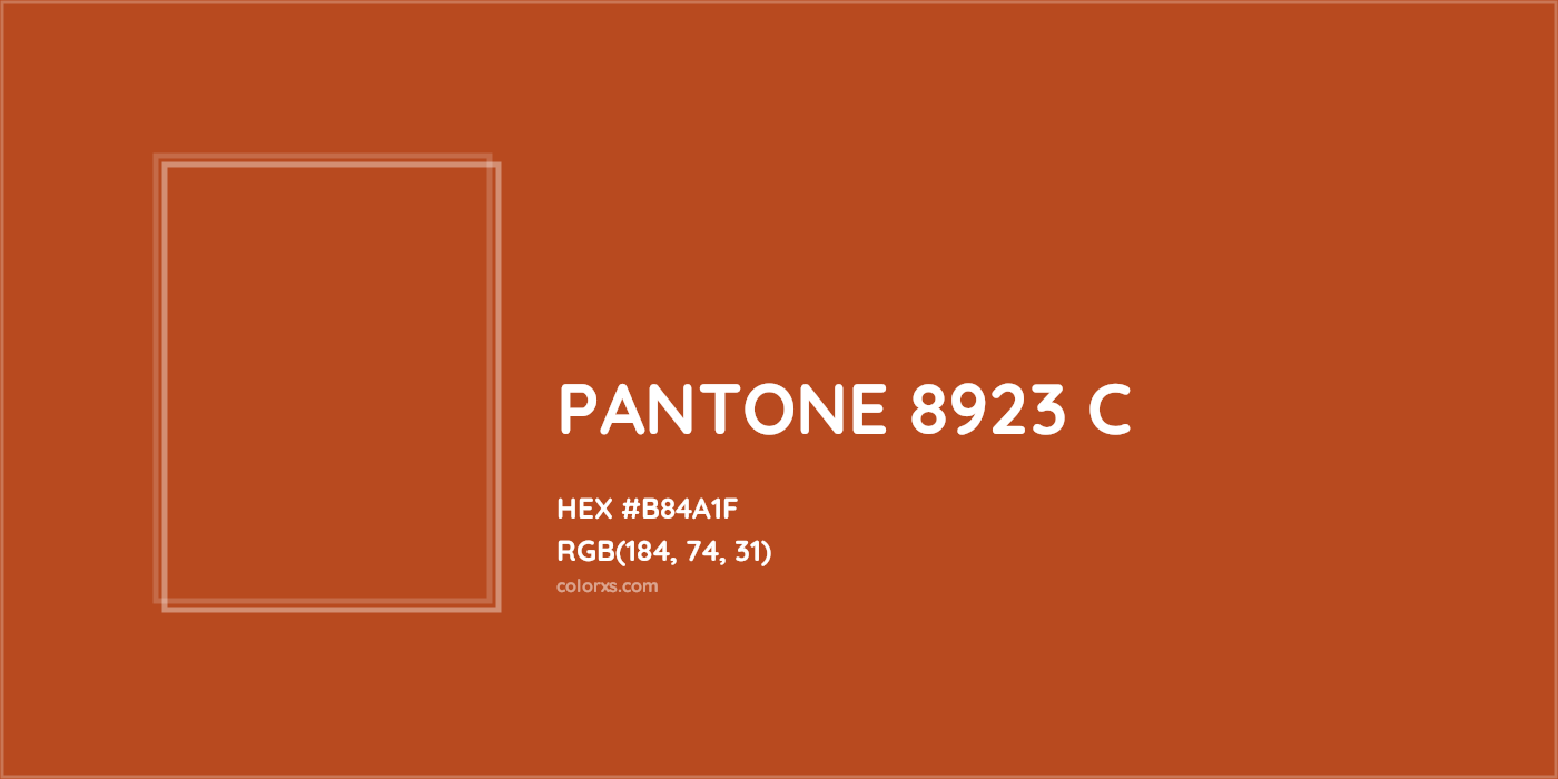 HEX #B84A1F PANTONE 8923 C CMS Pantone PMS - Color Code