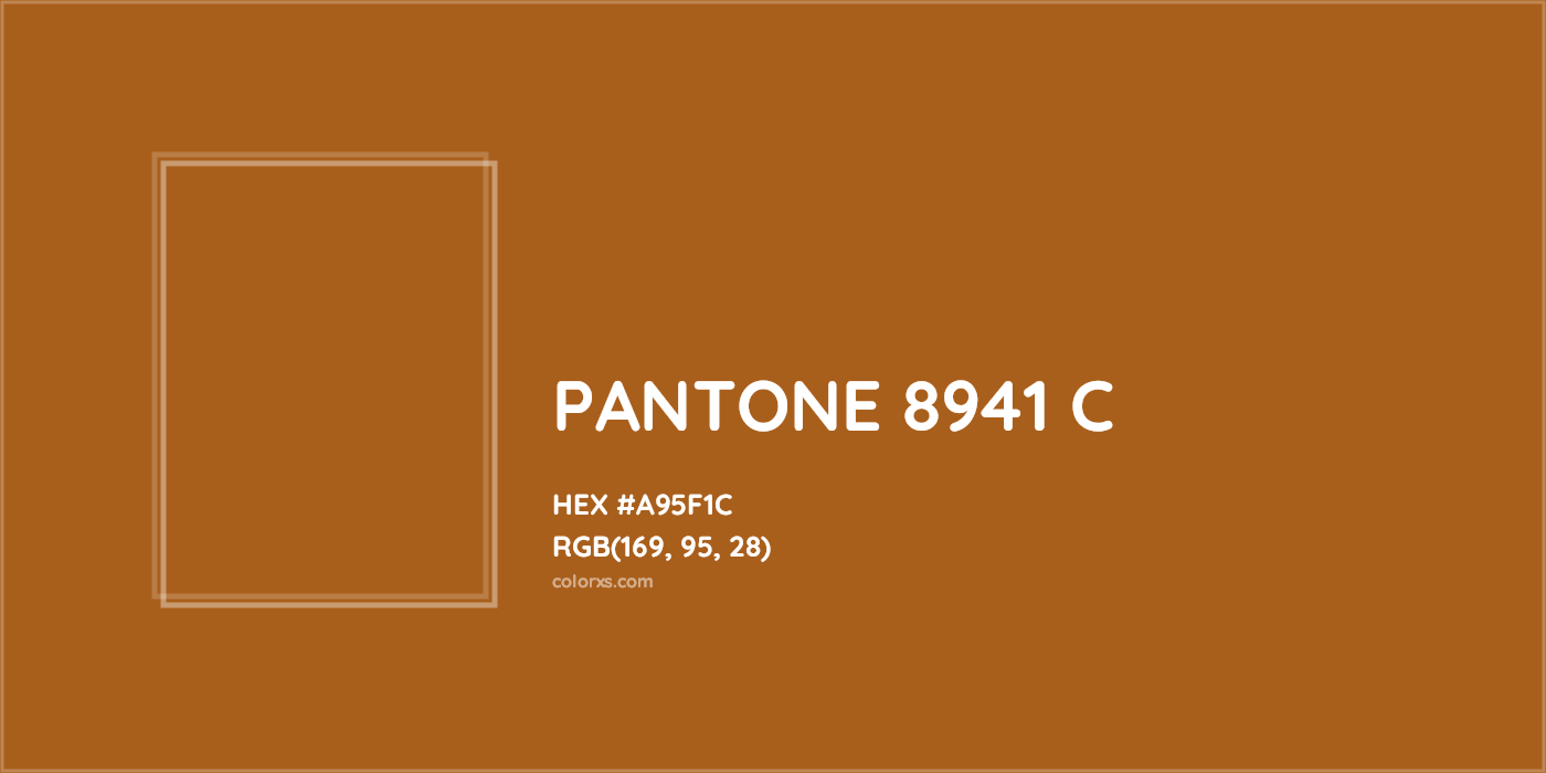 HEX #A95F1C PANTONE 8941 C CMS Pantone PMS - Color Code