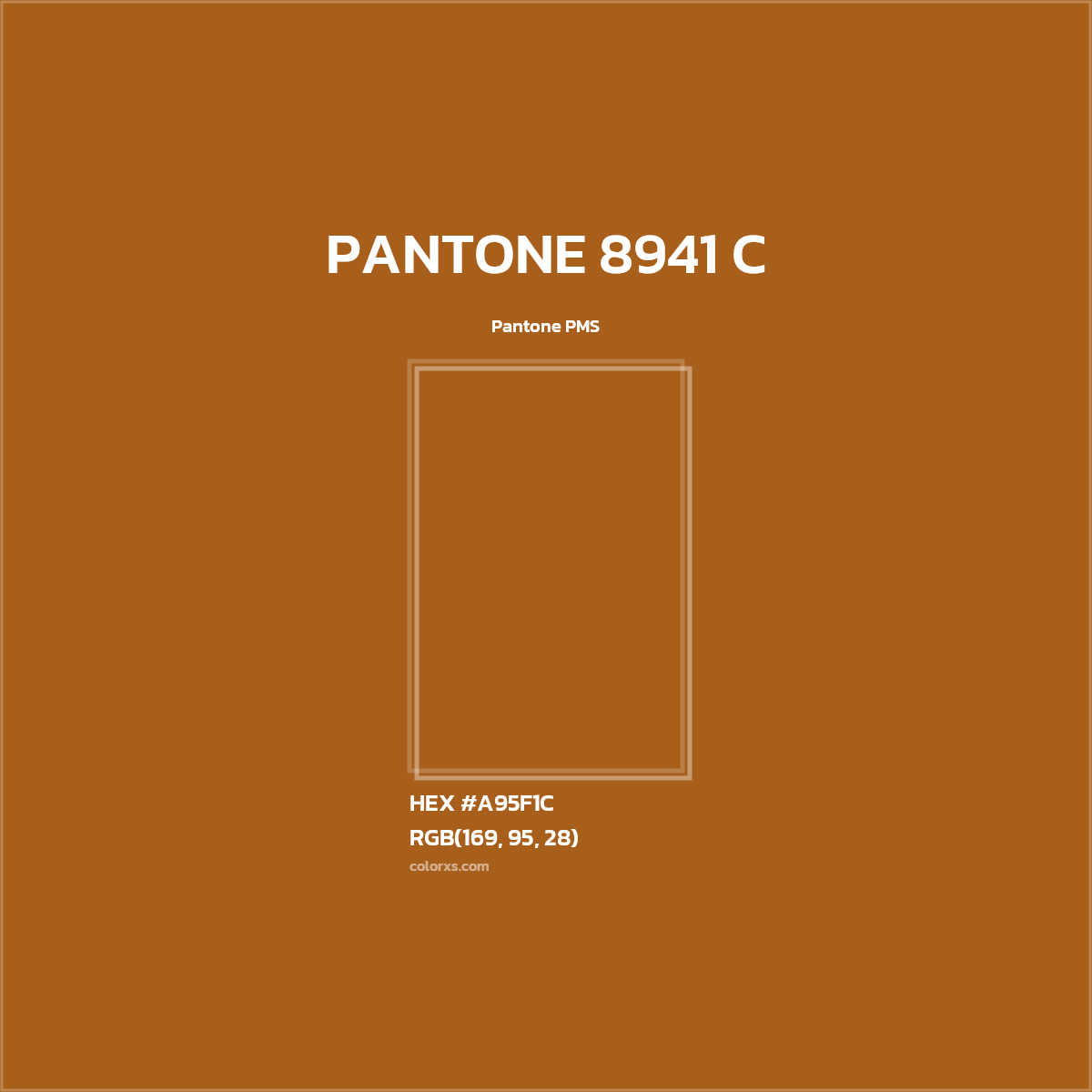 HEX #A95F1C PANTONE 8941 C CMS Pantone PMS - Color Code