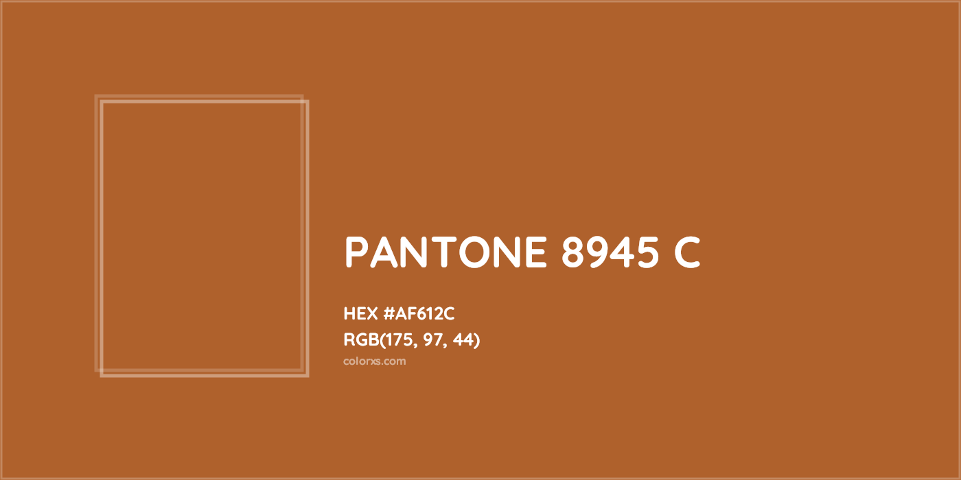 HEX #AF612C PANTONE 8945 C CMS Pantone PMS - Color Code