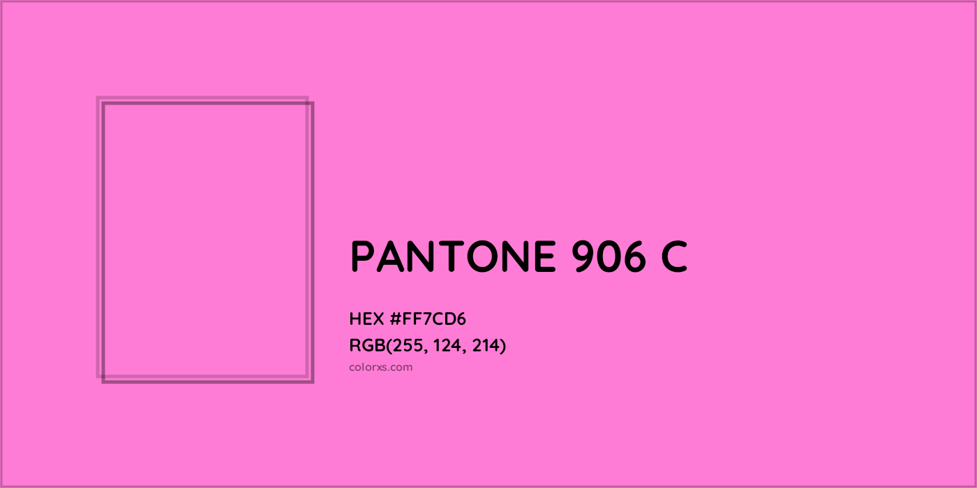 HEX #FF7CD6 PANTONE 906 C CMS Pantone PMS - Color Code