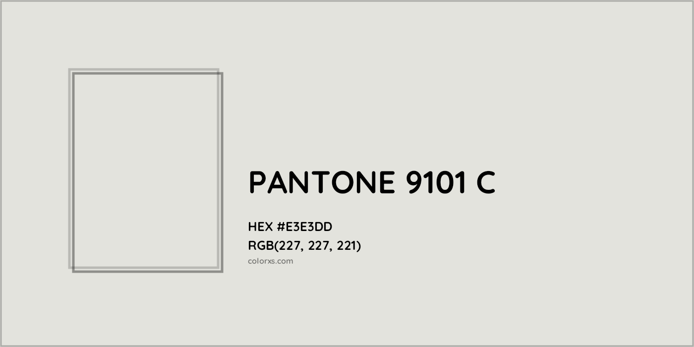 HEX #E3E3DD PANTONE 9101 C CMS Pantone PMS - Color Code