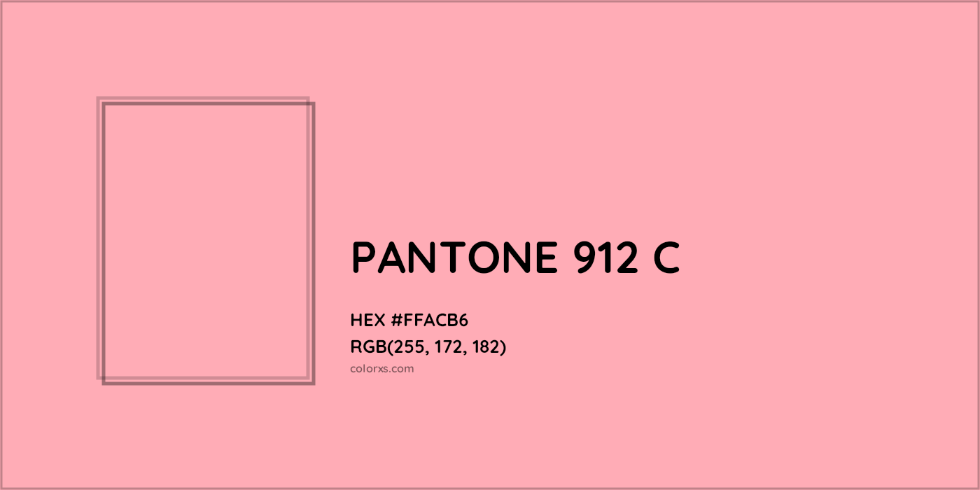 HEX #FFACB6 PANTONE 912 C CMS Pantone PMS - Color Code