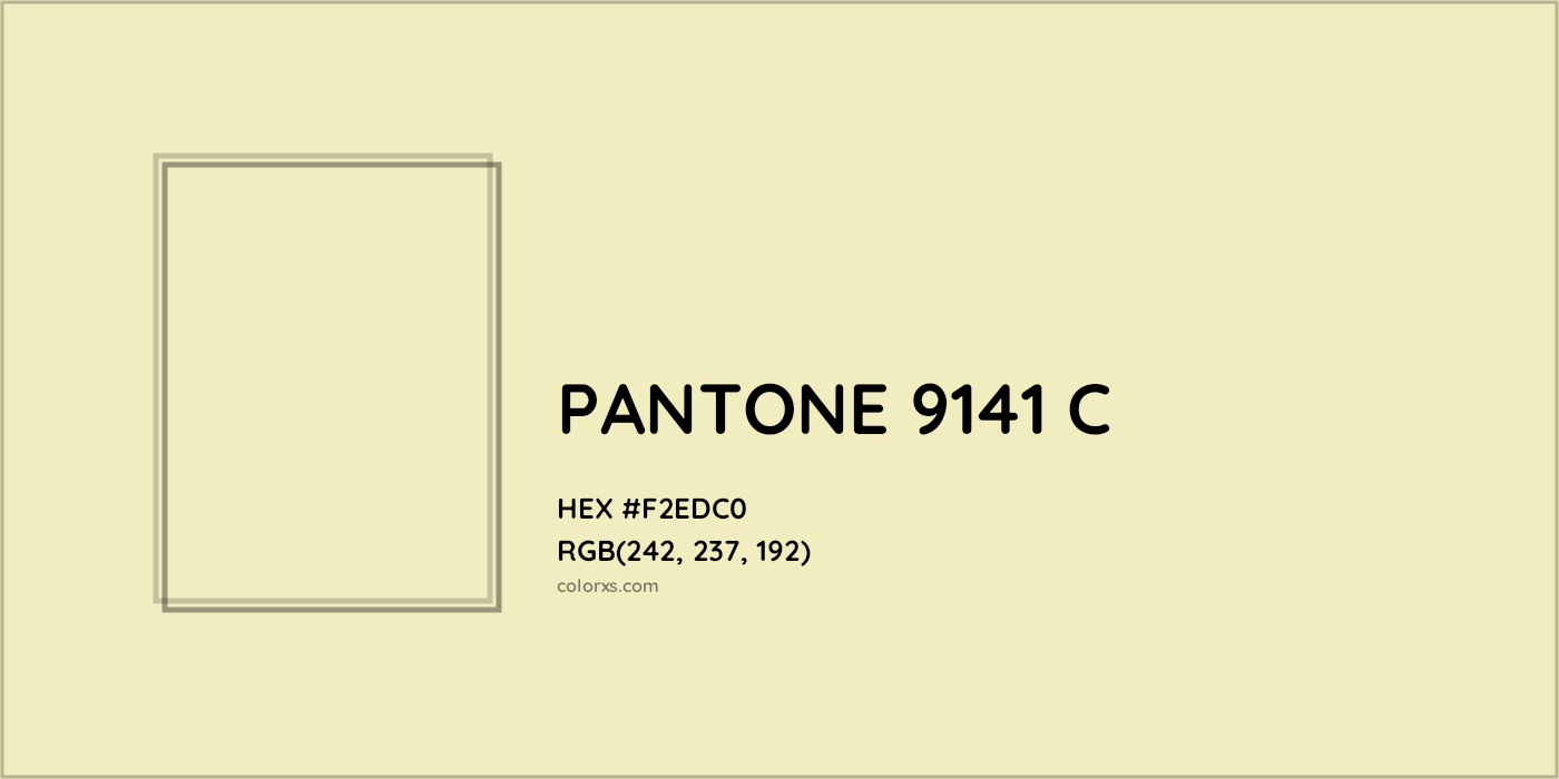 HEX #F2EDC0 PANTONE 9141 C CMS Pantone PMS - Color Code