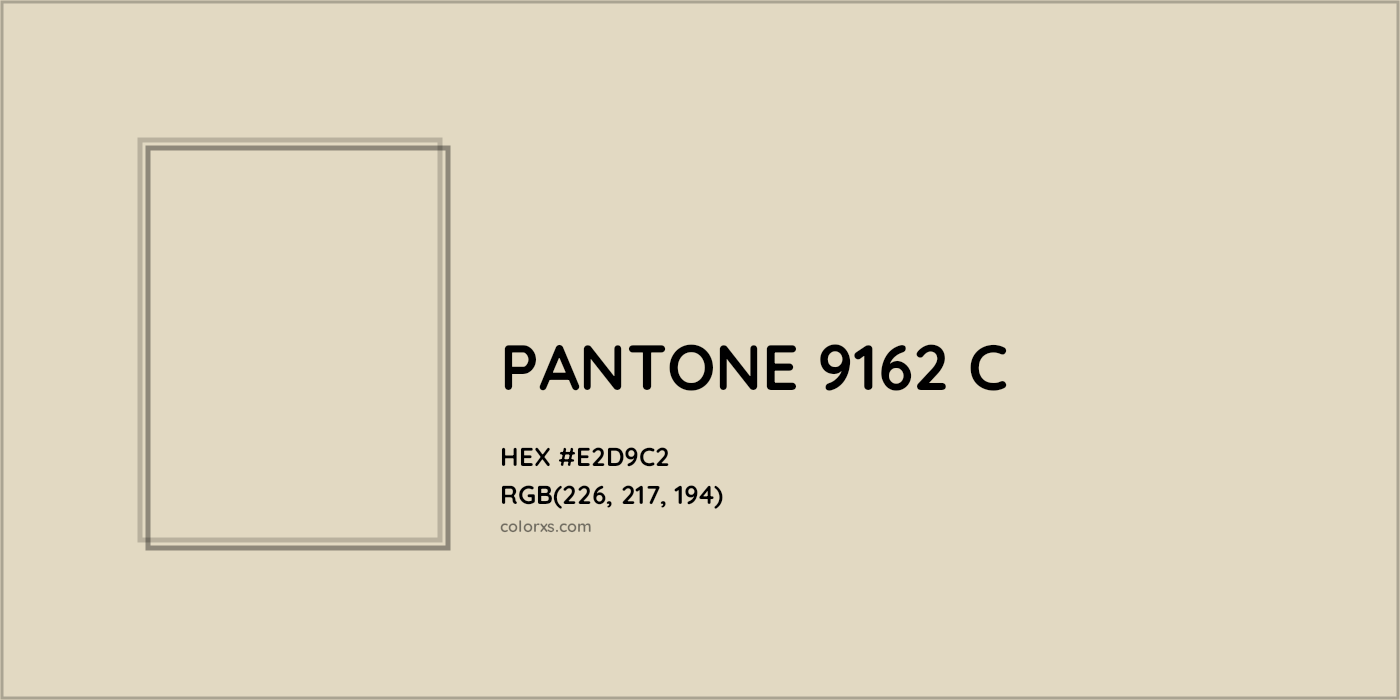 HEX #E2D9C2 PANTONE 9162 C CMS Pantone PMS - Color Code