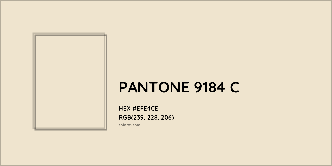 HEX #EFE4CE PANTONE 9184 C CMS Pantone PMS - Color Code