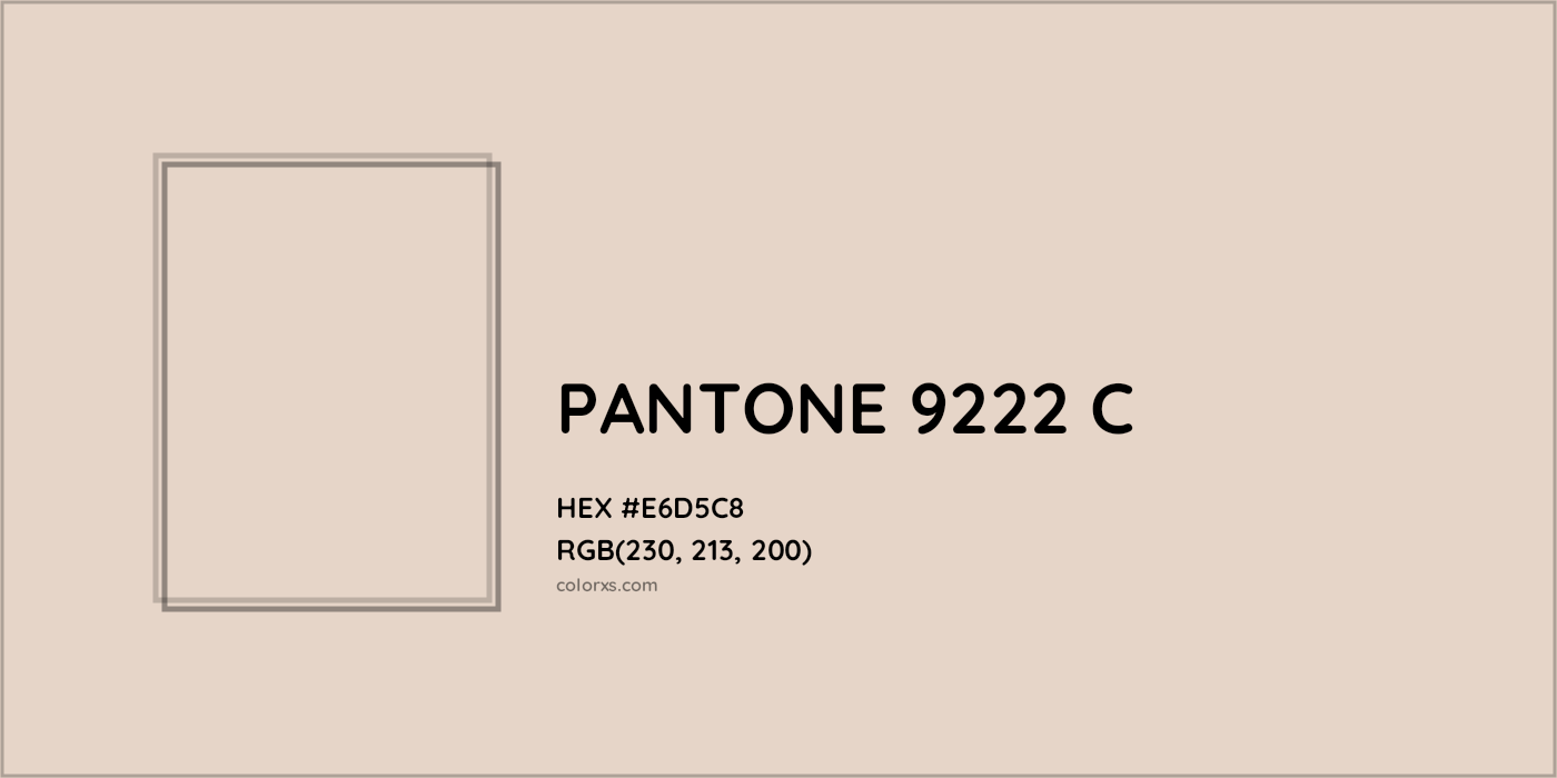 HEX #E6D5C8 PANTONE 9222 C CMS Pantone PMS - Color Code