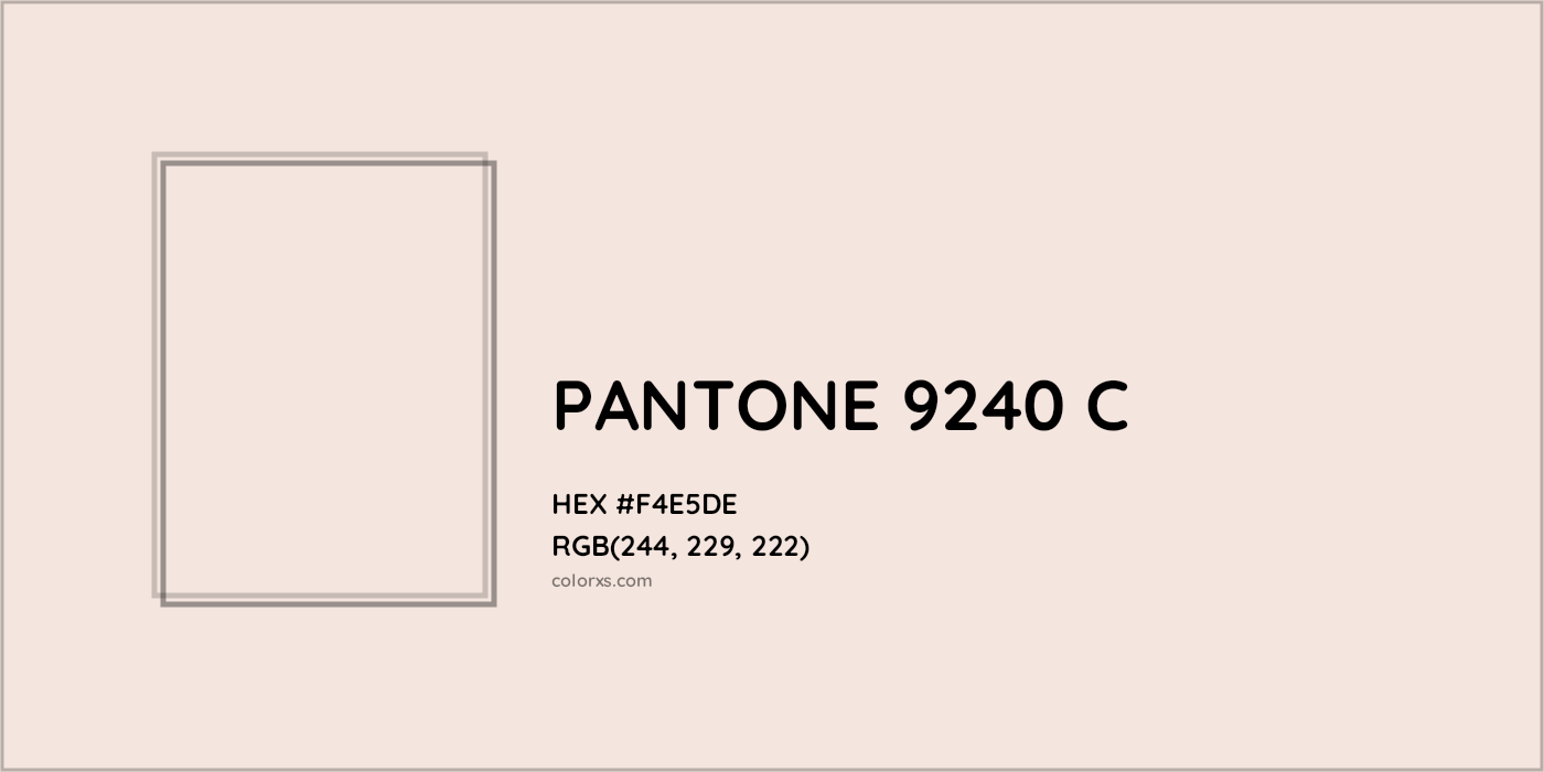 HEX #F4E5DE PANTONE 9240 C CMS Pantone PMS - Color Code