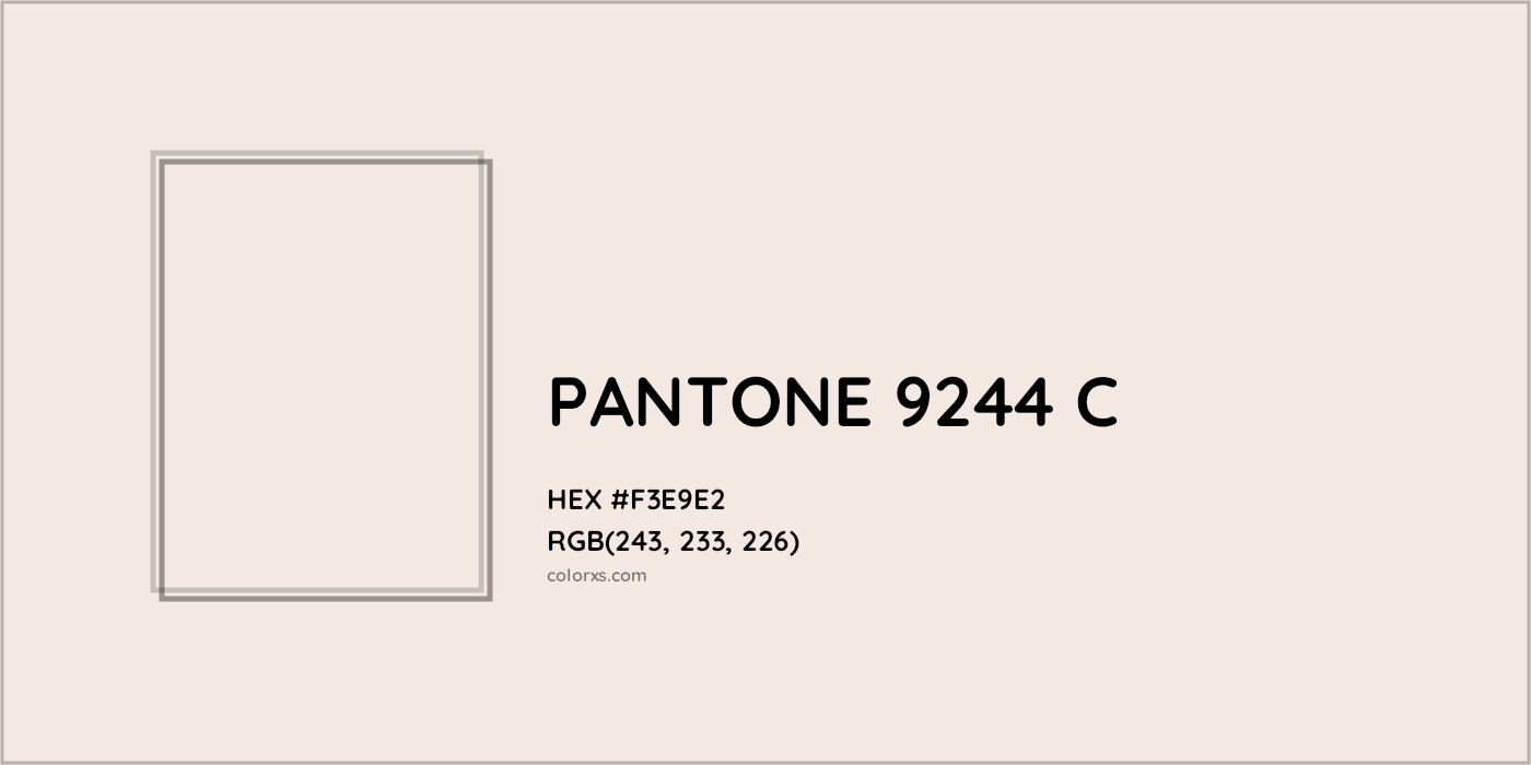 HEX #F3E9E2 PANTONE 9244 C CMS Pantone PMS - Color Code