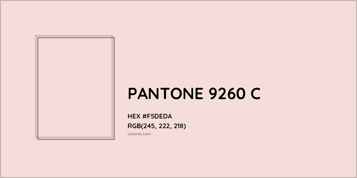 HEX #F5DEDA PANTONE 9260 C CMS Pantone PMS - Color Code