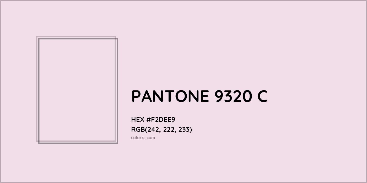 HEX #F2DEE9 PANTONE 9320 C CMS Pantone PMS - Color Code