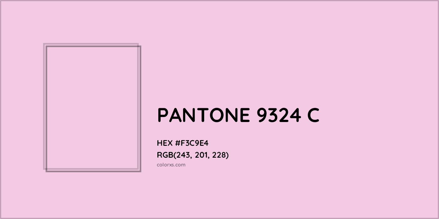 HEX #F3C9E4 PANTONE 9324 C CMS Pantone PMS - Color Code