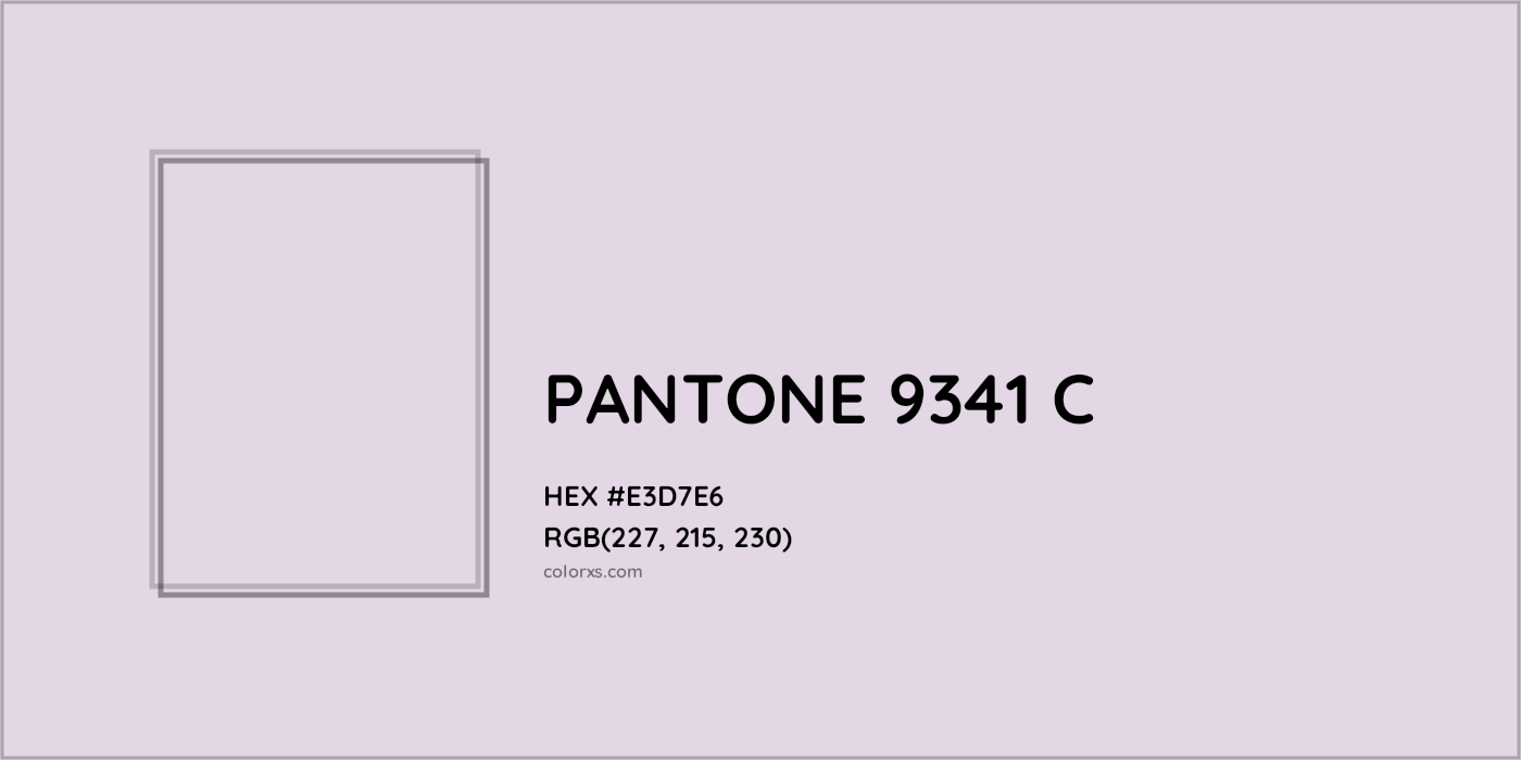 HEX #E3D7E6 PANTONE 9341 C CMS Pantone PMS - Color Code