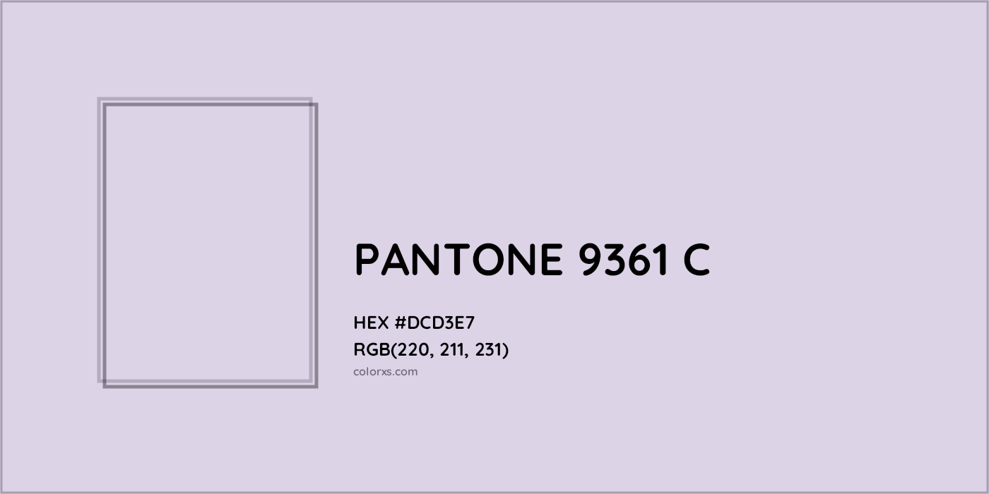 HEX #DCD3E7 PANTONE 9361 C CMS Pantone PMS - Color Code