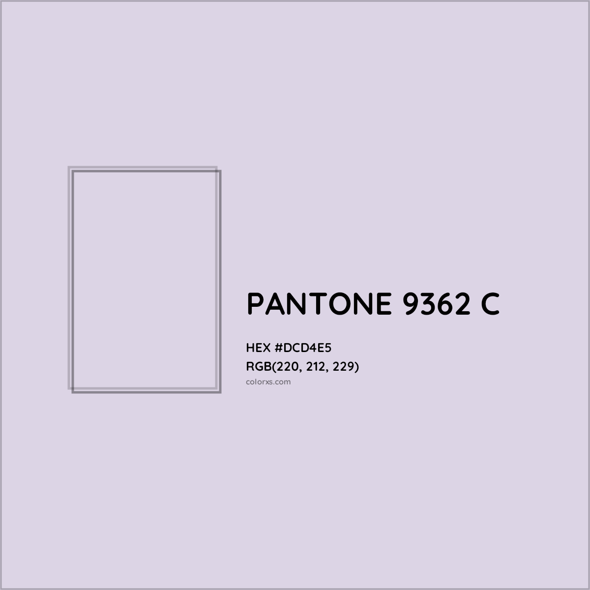 HEX #DCD4E5 PANTONE 9362 C CMS Pantone PMS - Color Code