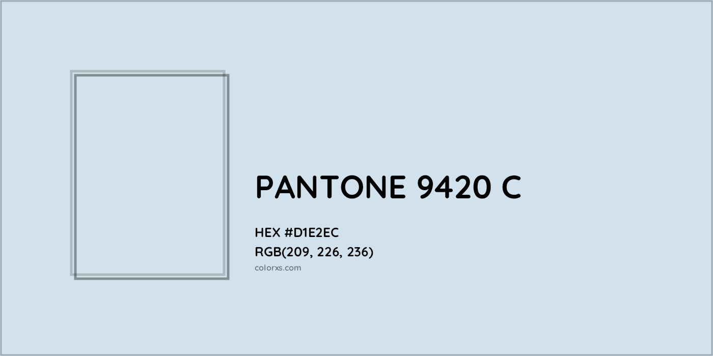 HEX #D1E2EC PANTONE 9420 C CMS Pantone PMS - Color Code