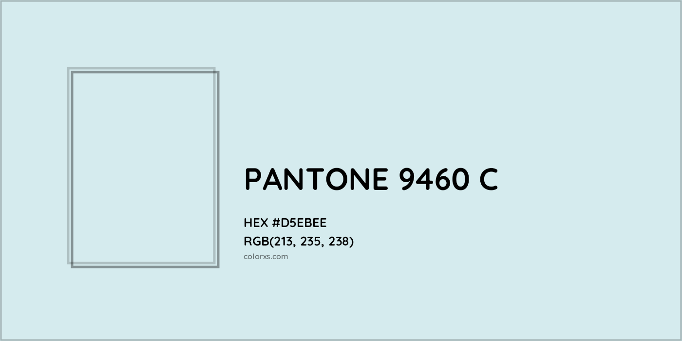 HEX #D5EBEE PANTONE 9460 C CMS Pantone PMS - Color Code