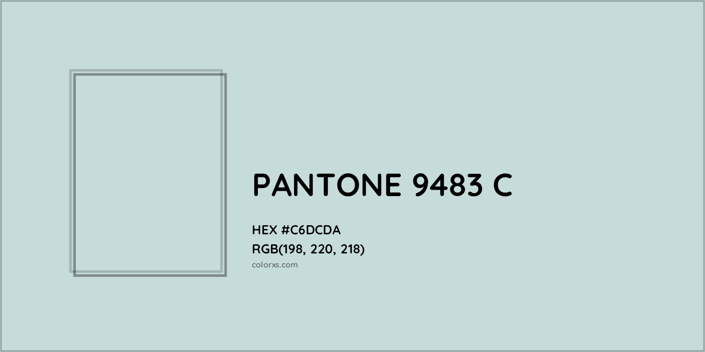 HEX #C6DCDA PANTONE 9483 C CMS Pantone PMS - Color Code