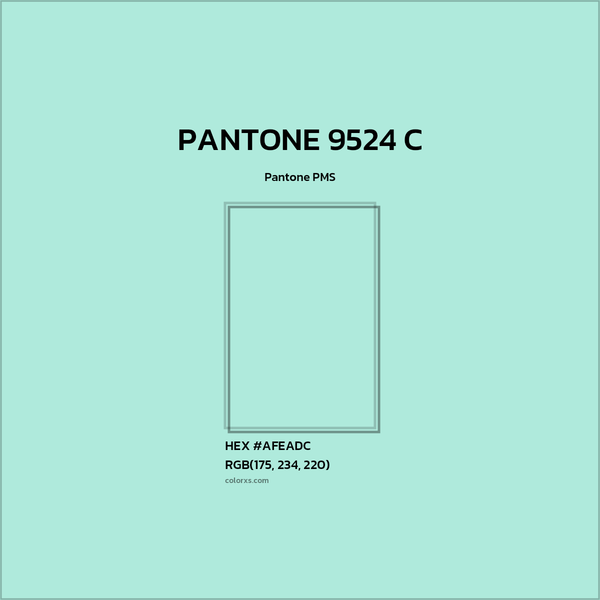 HEX #AFEADC PANTONE 9524 C CMS Pantone PMS - Color Code