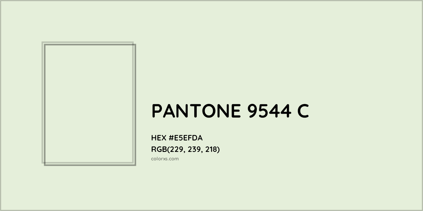 HEX #E5EFDA PANTONE 9544 C CMS Pantone PMS - Color Code