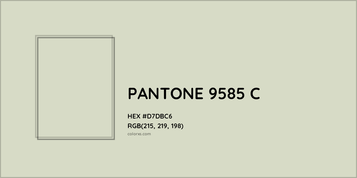 HEX #D7DBC6 PANTONE 9585 C CMS Pantone PMS - Color Code