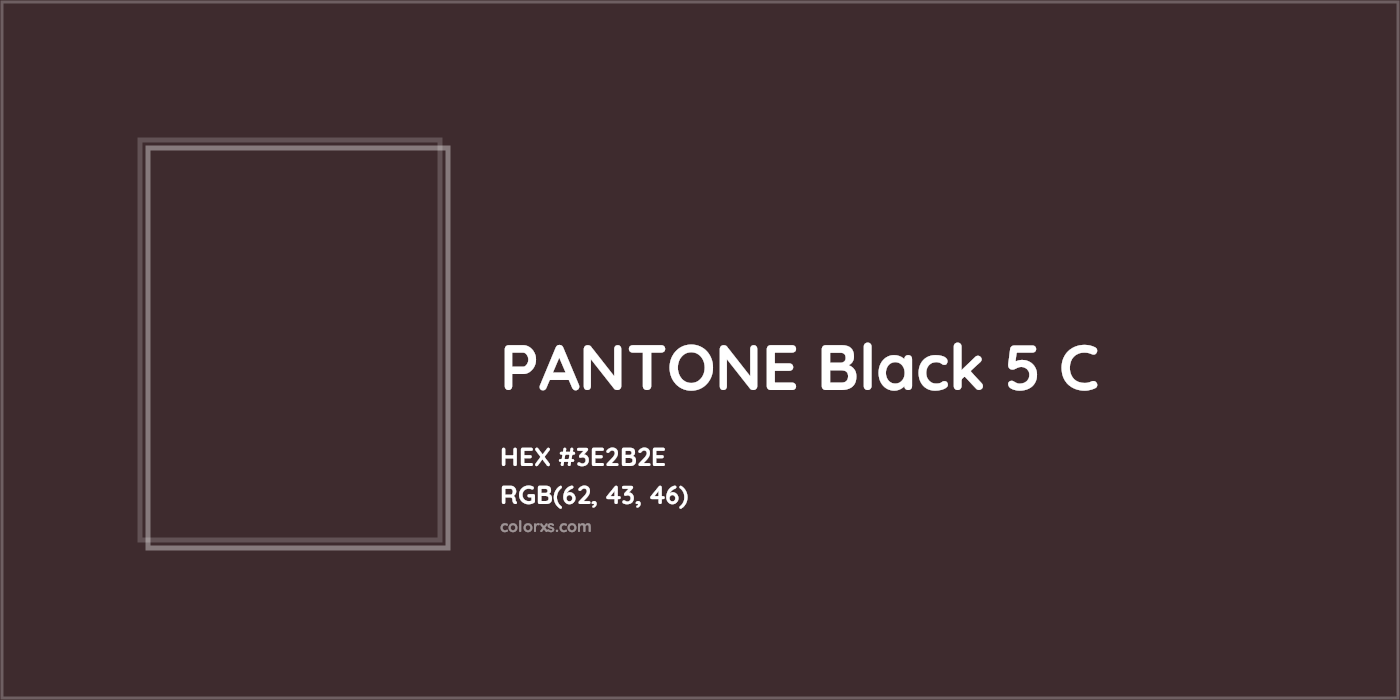 HEX #3E2B2E PANTONE Black 5 C CMS Pantone PMS - Color Code