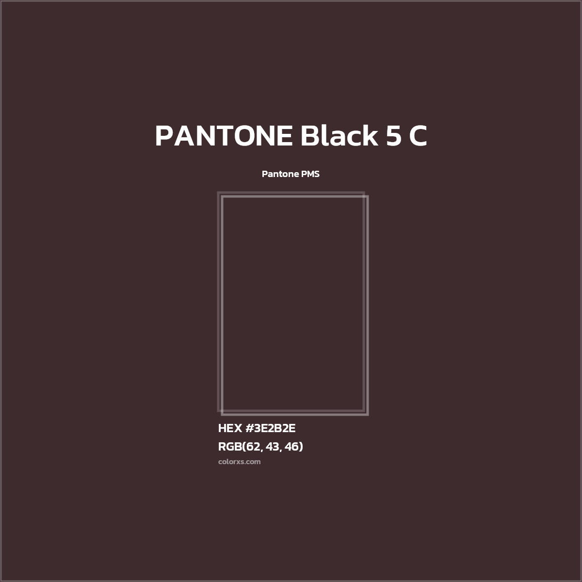 HEX #3E2B2E PANTONE Black 5 C CMS Pantone PMS - Color Code