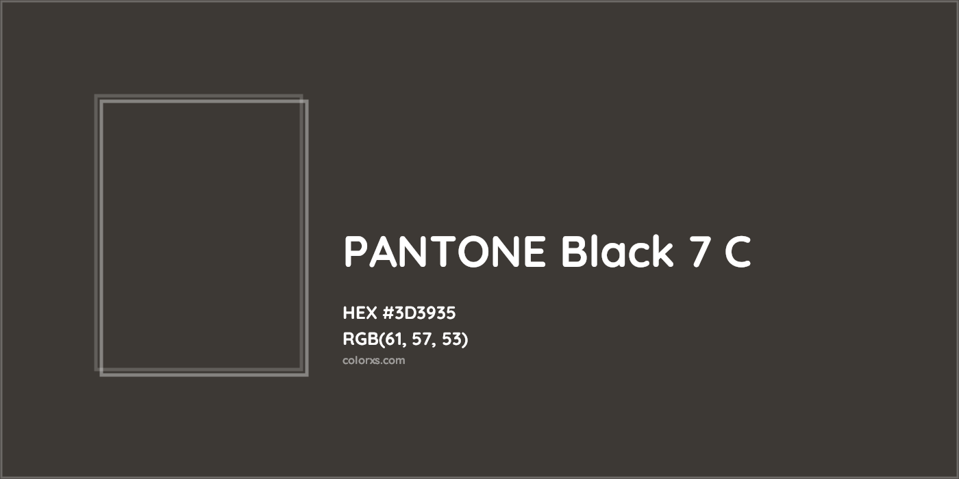 HEX #3D3935 PANTONE Black 7 C CMS Pantone PMS - Color Code