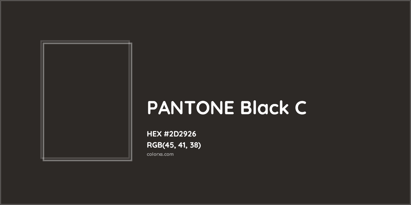 HEX #2D2926 PANTONE Black C CMS Pantone PMS - Color Code