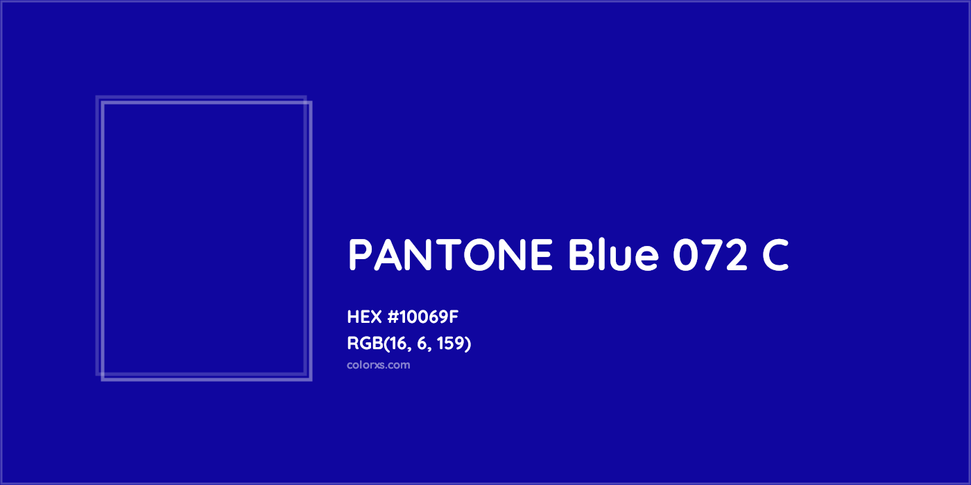 HEX #10069F PANTONE Blue 072 C CMS Pantone PMS - Color Code