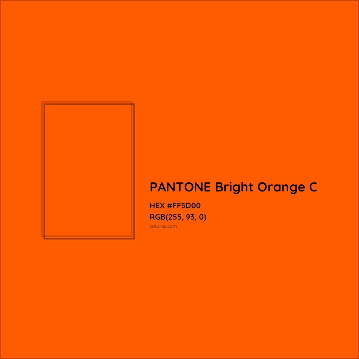 HEX #FF5D00 PANTONE Bright Orange C CMS Pantone PMS - Color Code