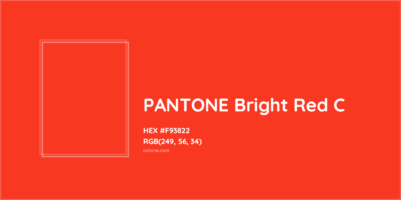 HEX #F93822 PANTONE Bright Red C CMS Pantone PMS - Color Code