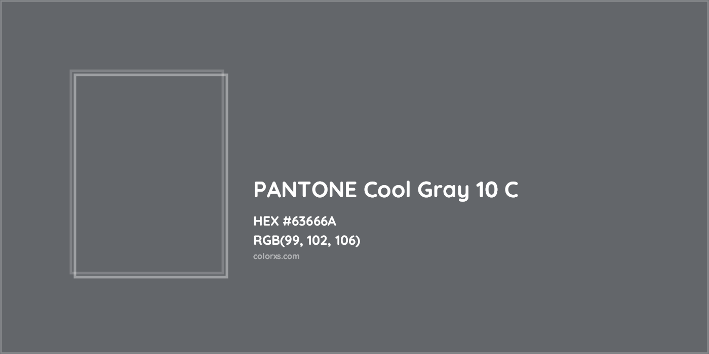 HEX #63666A PANTONE Cool Gray 10 C CMS Pantone PMS - Color Code