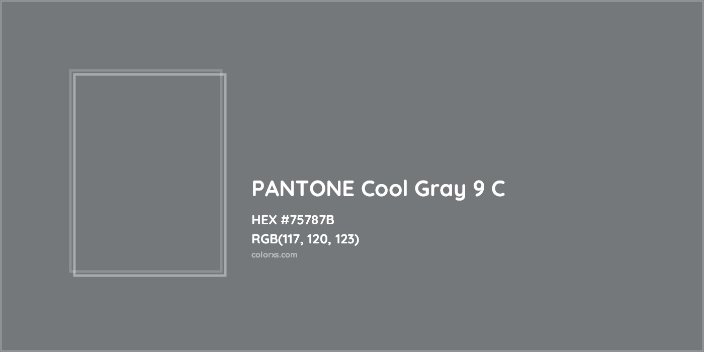 HEX #75787B PANTONE Cool Gray 9 C CMS Pantone PMS - Color Code
