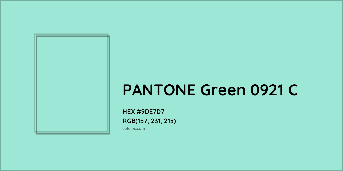 HEX #9DE7D7 PANTONE Green 0921 C CMS Pantone PMS - Color Code
