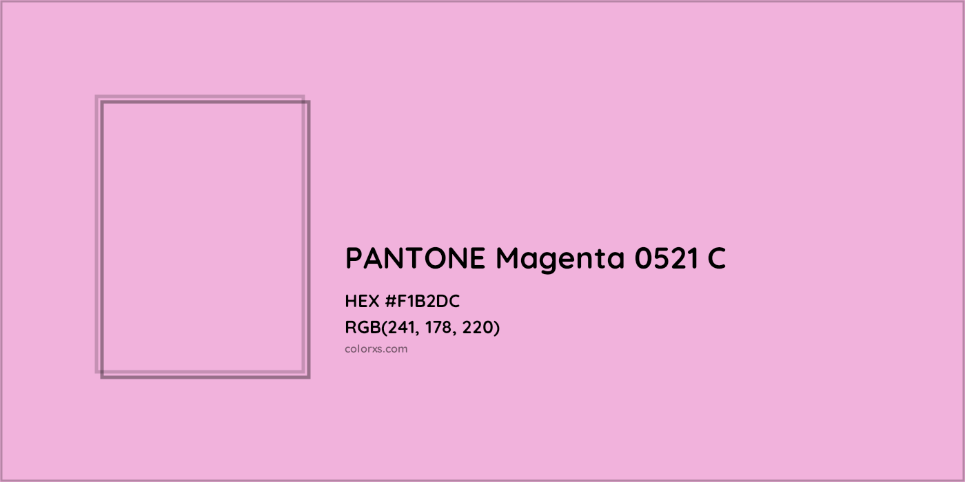 HEX #F1B2DC PANTONE Magenta 0521 C CMS Pantone PMS - Color Code