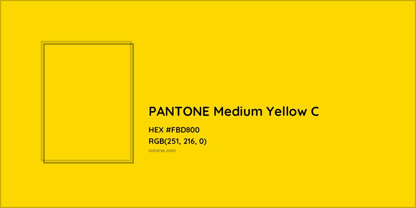 HEX #FBD800 PANTONE Medium Yellow C CMS Pantone PMS - Color Code