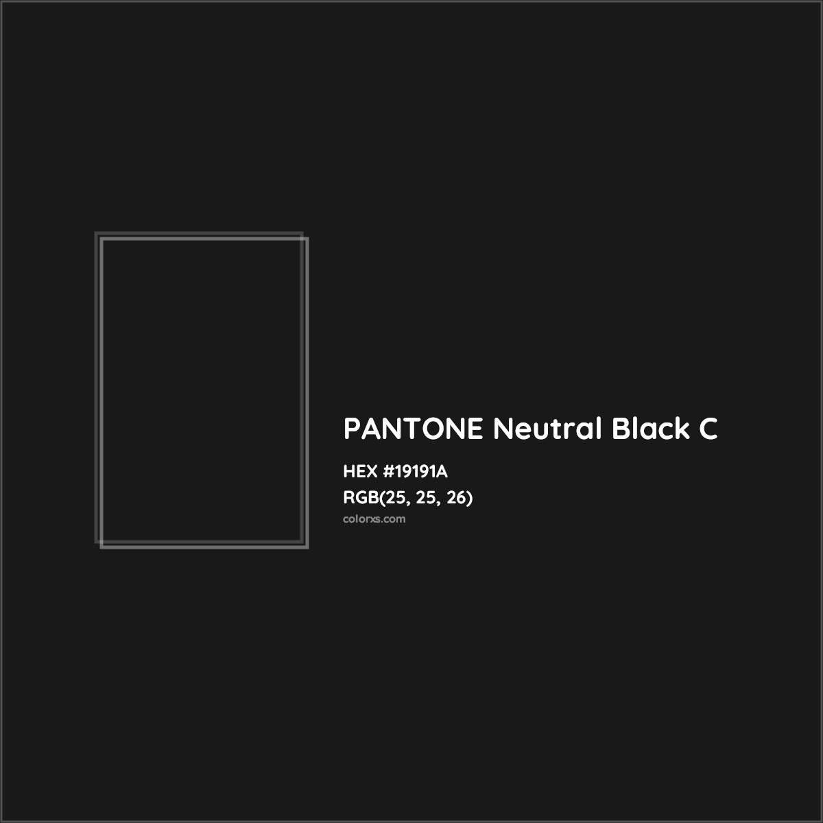 HEX #19191A PANTONE Neutral Black C CMS Pantone PMS - Color Code