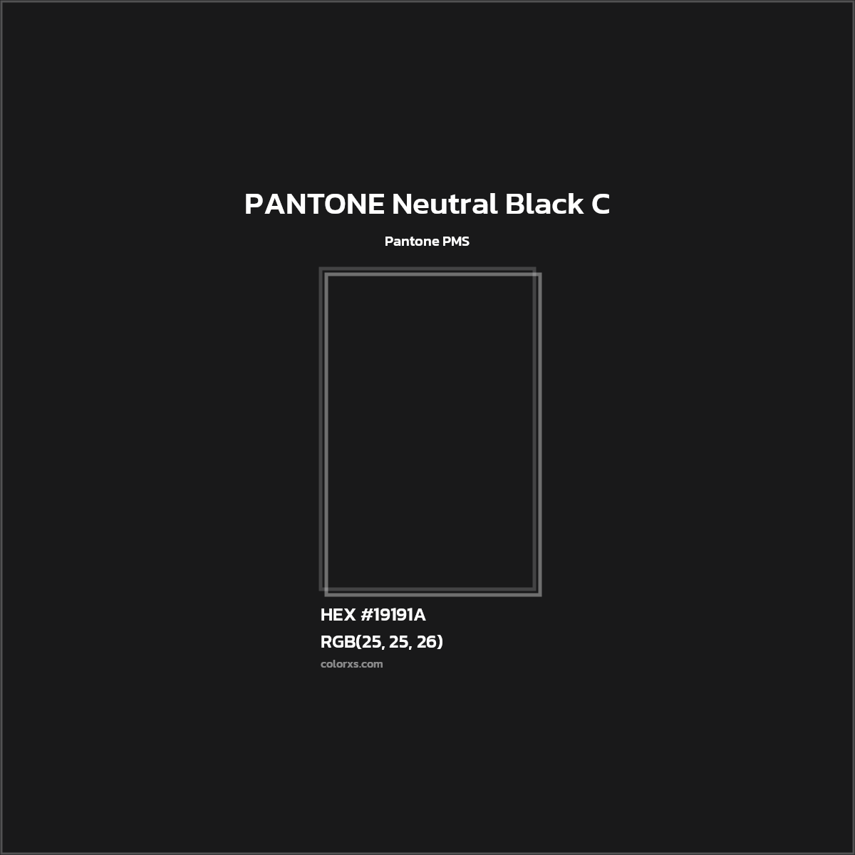 HEX #19191A PANTONE Neutral Black C CMS Pantone PMS - Color Code