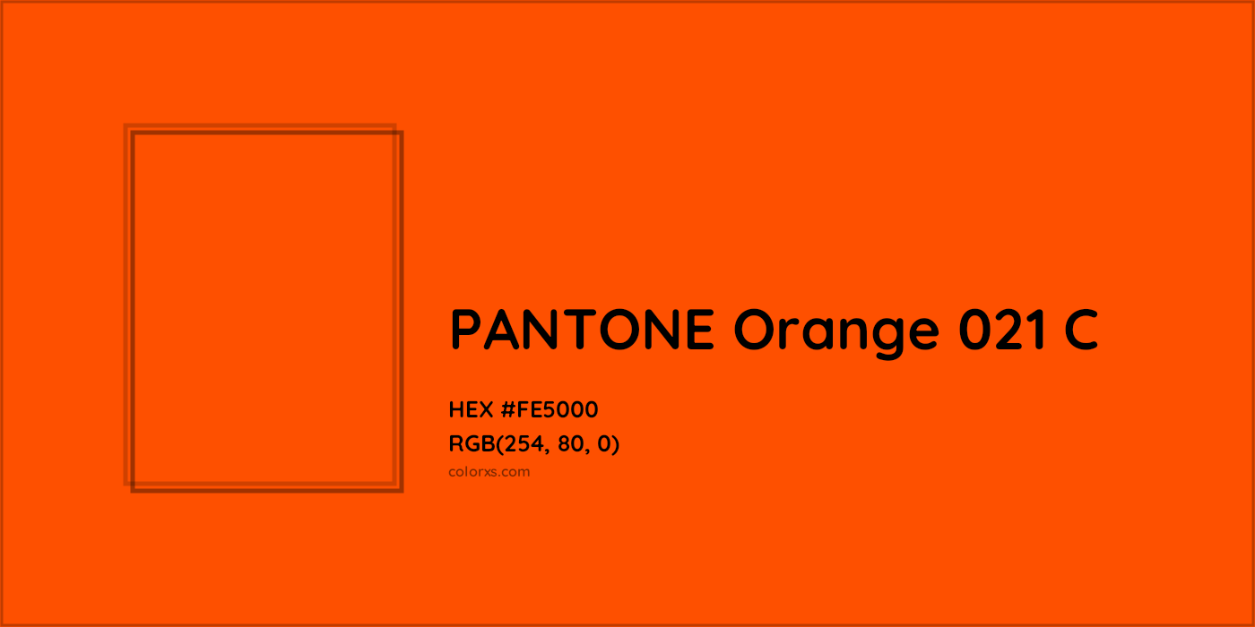 HEX #FE5000 PANTONE Orange 021 C CMS Pantone PMS - Color Code