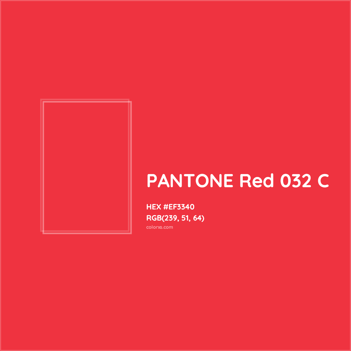 HEX #EF3340 PANTONE Red 032 C CMS Pantone PMS - Color Code