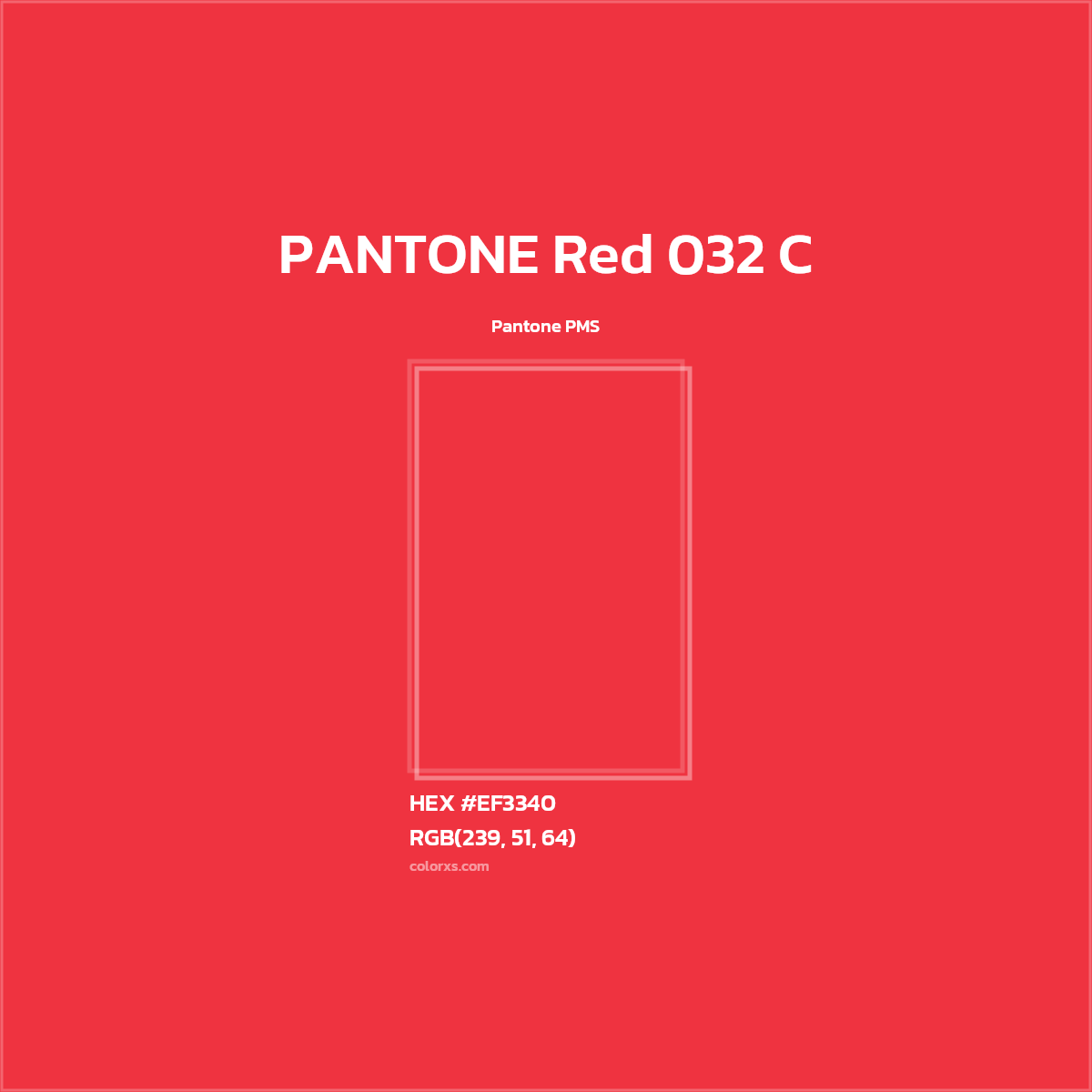 HEX #EF3340 PANTONE Red 032 C CMS Pantone PMS - Color Code