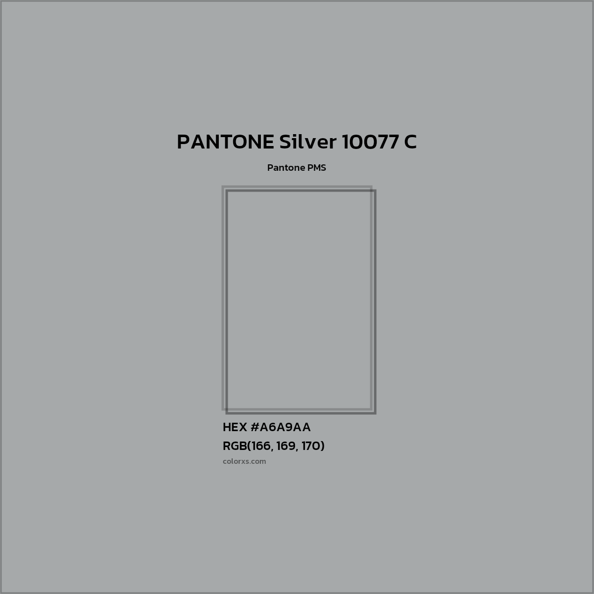 HEX #A6A9AA PANTONE Silver 10077 C CMS Pantone PMS - Color Code