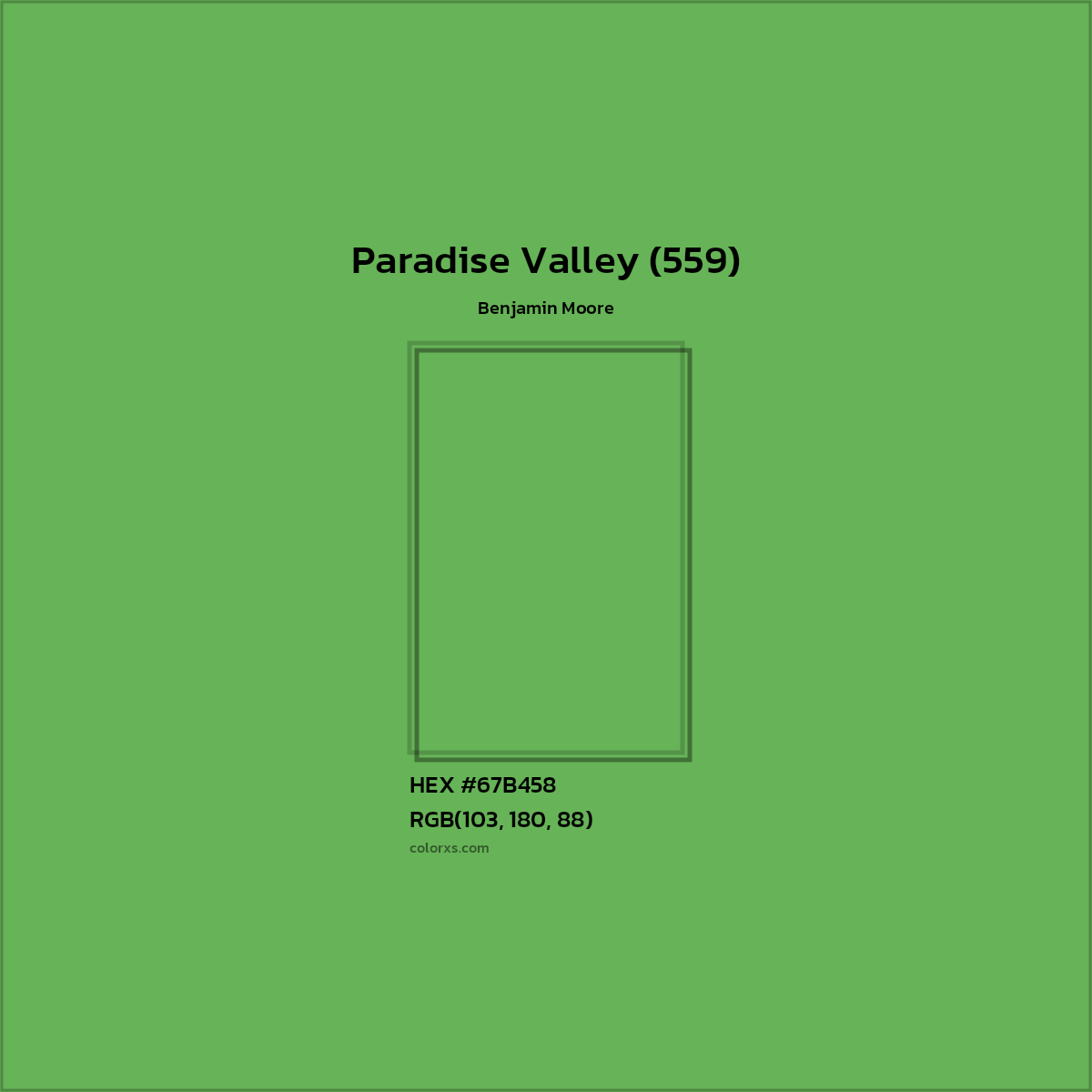 HEX #67B458 Paradise Valley (559) Paint Benjamin Moore - Color Code