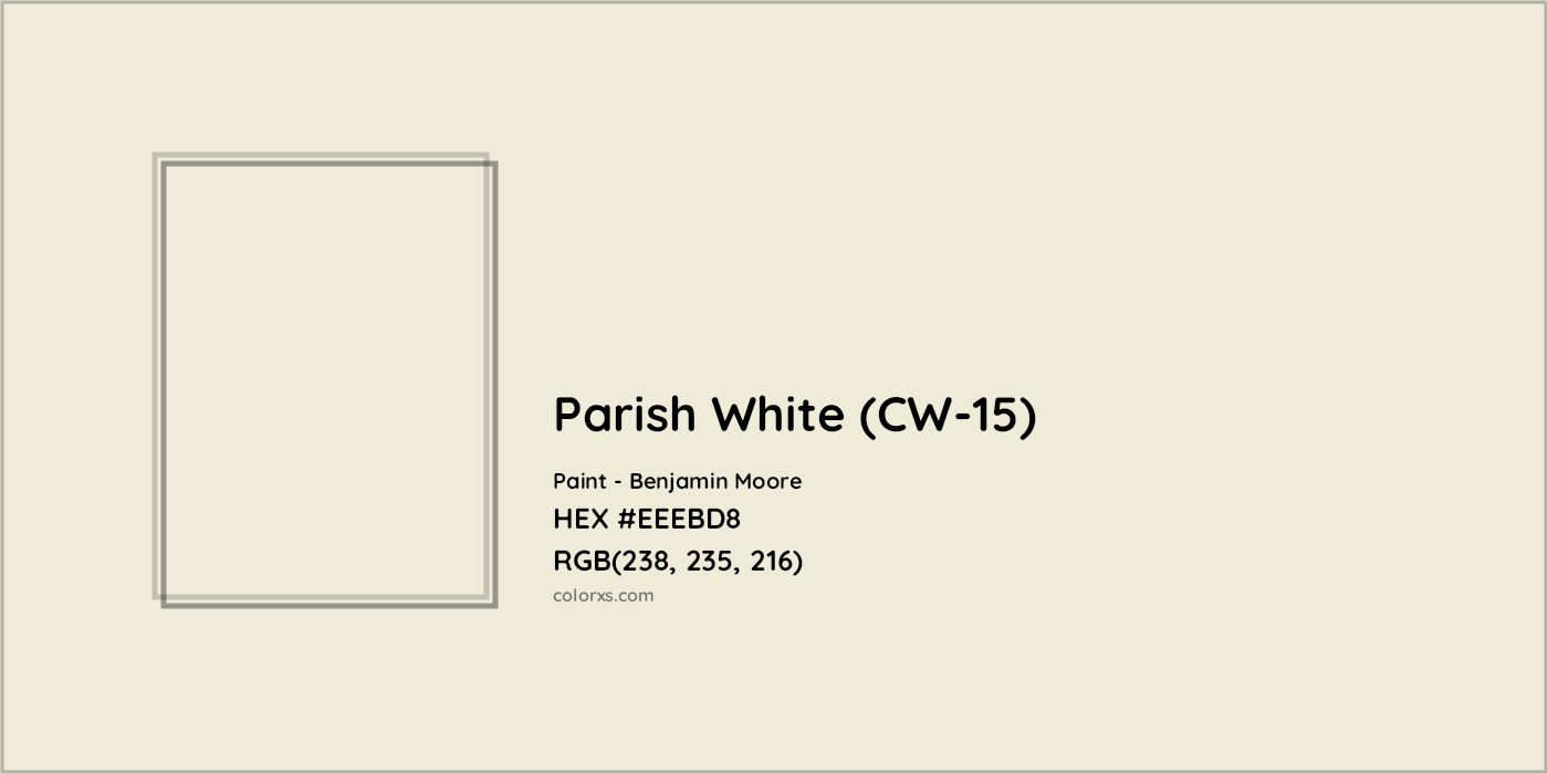 HEX #EEEBD8 Parish White (CW-15) Paint Benjamin Moore - Color Code