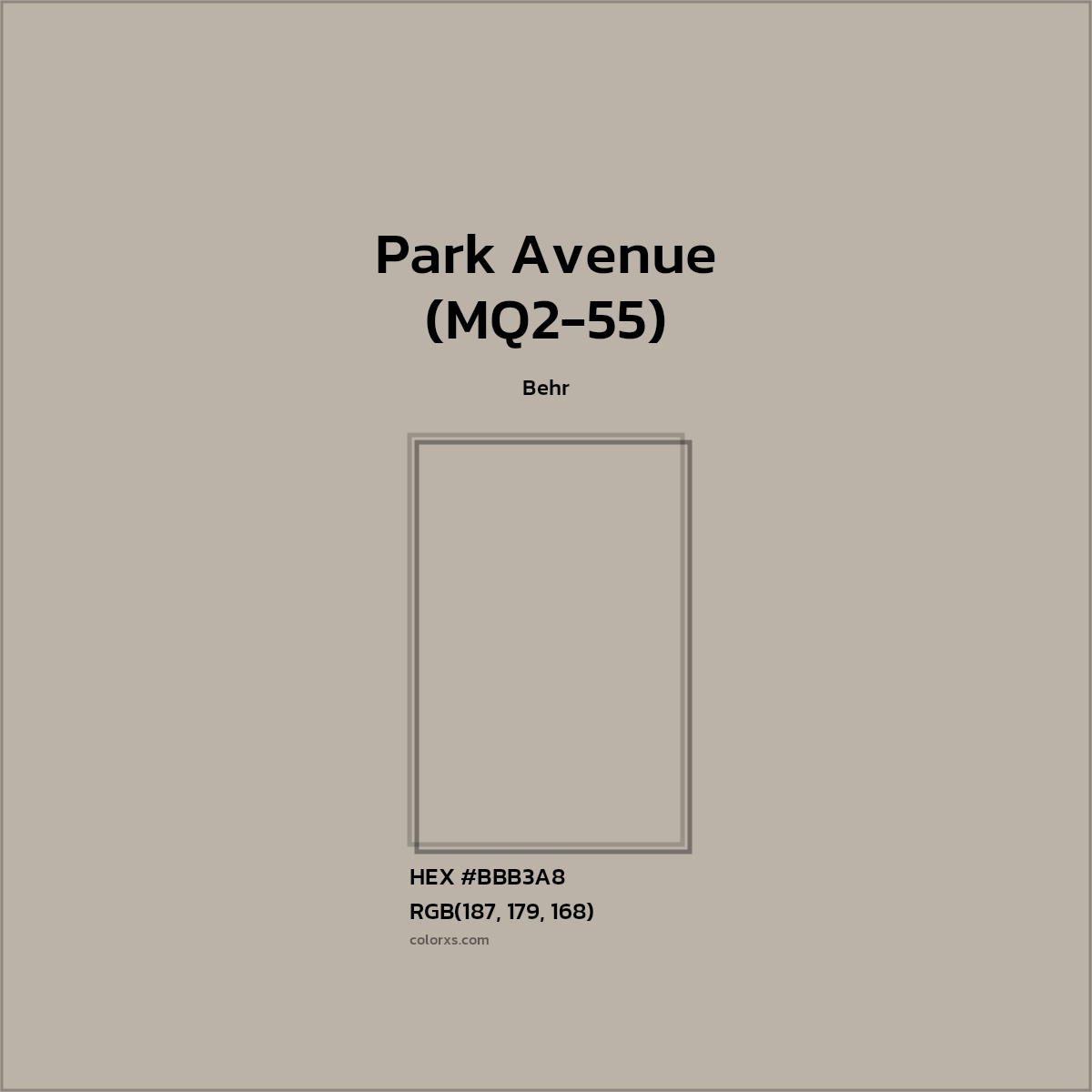 HEX #BBB3A8 Park Avenue (MQ2-55) Paint Behr - Color Code