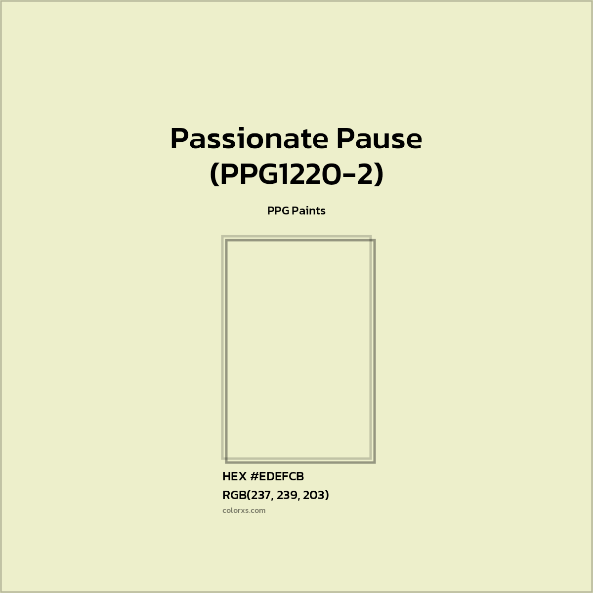 HEX #EDEFCB Passionate Pause (PPG1220-2) Paint PPG Paints - Color Code