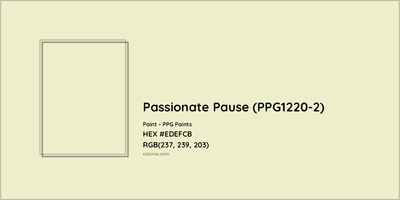 HEX #EDEFCB Passionate Pause (PPG1220-2) Paint PPG Paints - Color Code